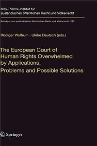 European Court of Human Rights Overwhelmed by Applications: Problems and Possible Solutions