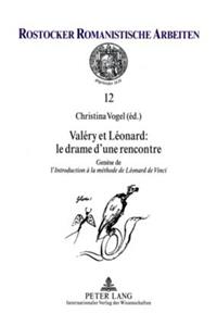 Valéry Et Léonard: Le Drame d'Une Rencontre