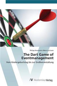 The Dart Game of Eventmanagement