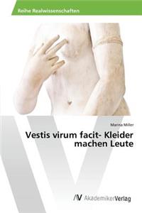 Vestis virum facit- Kleider machen Leute