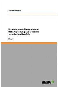 Unternehmensübergreifende Bedarfsplanung aus Sicht des technischen Handels