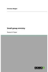 Small group ministry