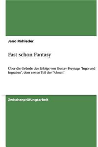 Fast schon Fantasy