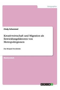 Kreativwirtschaft und Migration als Enwicklungsfaktoren von Metropolregionen
