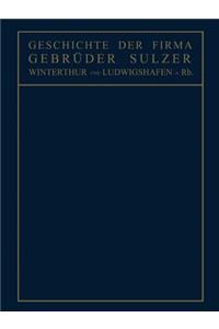 Geschichte der Firma Gebrüder Sulzer