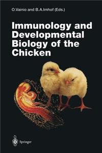 Immunology and Developmental Biology of the Chicken