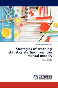 Strategies of teaching statistics starting from the mental models