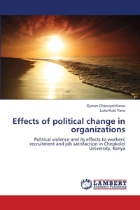 Effects of political change in organizations