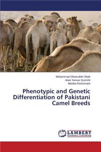 Phenotypic and Genetic Differentiation of Pakistani Camel Breeds