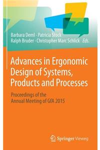 Advances in Ergonomic Design of Systems, Products and Processes: Proceedings of the Annual Meeting of Gfa 2015