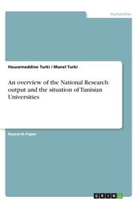 An overview of the National Research output and the situation of Tunisian Universities