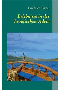 Erlebnisse in der kroatischen Adria