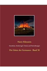Astralreise, Seelenvogel, Utiseta und Einweihungen