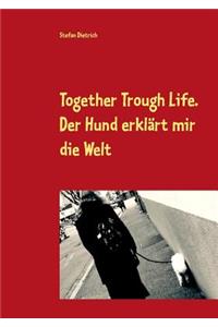 Together Trough Life