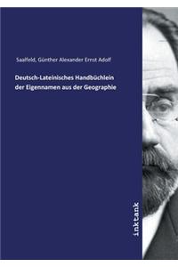 Deutsch-Lateinisches Handbüchlein der Eigennamen aus der Geographie