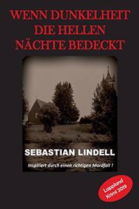 Wenn Dunkelheit die hellen Nächte bedeckt