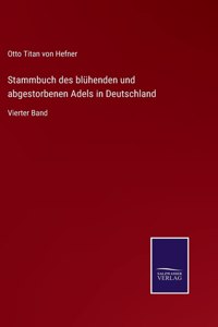 Stammbuch des blühenden und abgestorbenen Adels in Deutschland