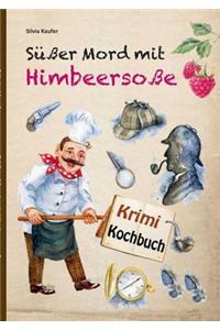 Süßer Mord mit Himbeersoße