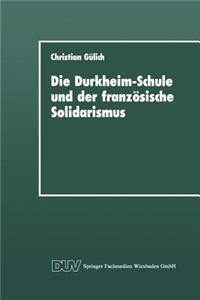 Die Durkheim-Schule und der französische Solidarismus