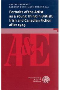 Portraits of the Artist as a Young Thing in British, Irish and Canadian Fiction After 1945