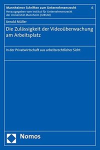 Die Zulassigkeit Der Videouberwachung Am Arbeitsplatz