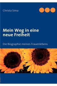 Mein Weg in eine neue Freiheit