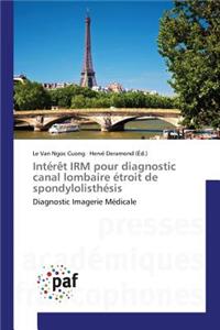 Intérèt Irm Pour Diagnostic Canal Lombaire Étroit de Spondylolisthésis