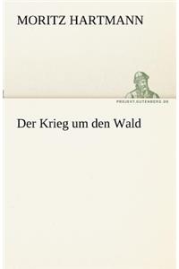 Krieg Um Den Wald