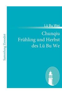 Chunqiu Frühling und Herbst des Lü Bu We