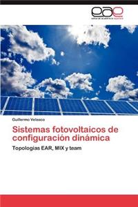 Sistemas fotovoltaicos de configuración dinámica