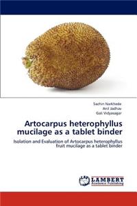 Artocarpus heterophyllus mucilage as a tablet binder