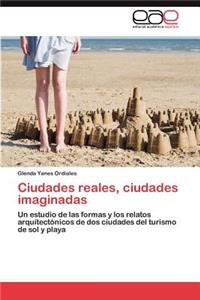 Ciudades reales, ciudades imaginadas