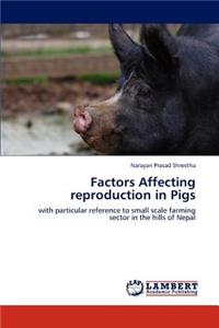 Factors Affecting Reproduction in Pigs