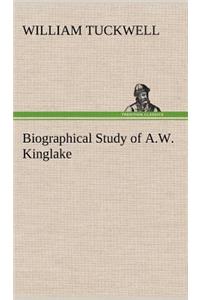 Biographical Study of A.W. Kinglake