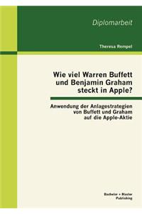 Wie viel Warren Buffett und Benjamin Graham steckt in Apple? Anwendung der Anlagestrategien von Buffett und Graham auf die Apple-Aktie