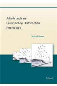 Arbeitsbuch Zur Lateinischen Historischen Phonologie