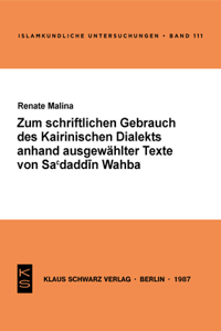 Zum Schriftlichen Gebrauch Des Kairiner Dialekts Anhand Ausgewählter Texte Von Sa'daddin Wahba