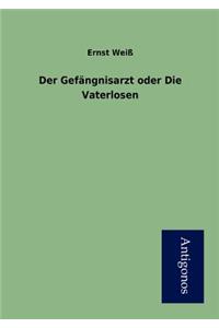 Der Gefängnisarzt oder Die Vaterlosen