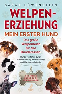 Welpenerziehung - Mein erster Hund [German]