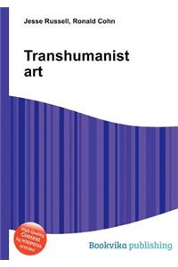 Transhumanist Art