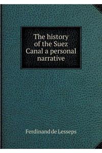 The History of the Suez Canal a Personal Narrative
