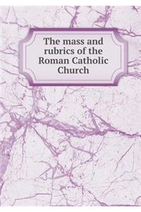 The Mass and Rubrics of the Roman Catholic Church