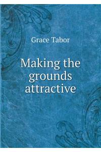 Making the Grounds Attractive