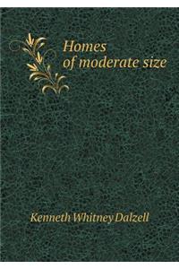 Homes of moderate size