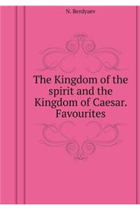 Realm of the spirit, and the kingdom of Caesar. Favorites