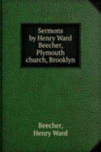 SERMONS BY HENRY WARD BEECHER PLYMOUTH