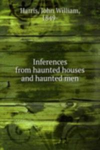 Inferences from haunted houses and haunted men