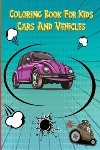 Coloring Book For Kids Cars And Vehicles