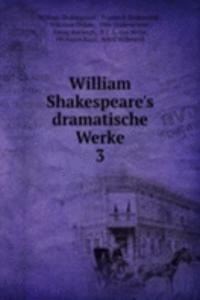 William Shakespeare's dramatische Werke