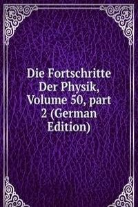 Die Fortschritte Der Physik, Volume 50, part 2 (German Edition)